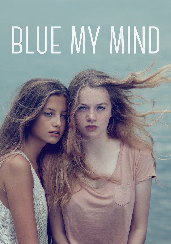 Blue mine. Blue my Mind фильм 2017. Синева внутри меня фильм. Море сводит с ума 2017 фильм. Синева внутри меня фильм 2017 Постер.